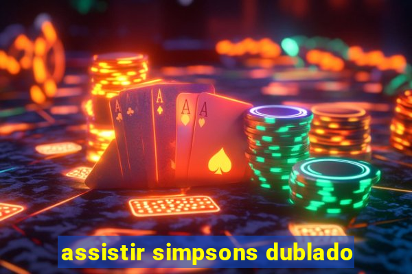 assistir simpsons dublado